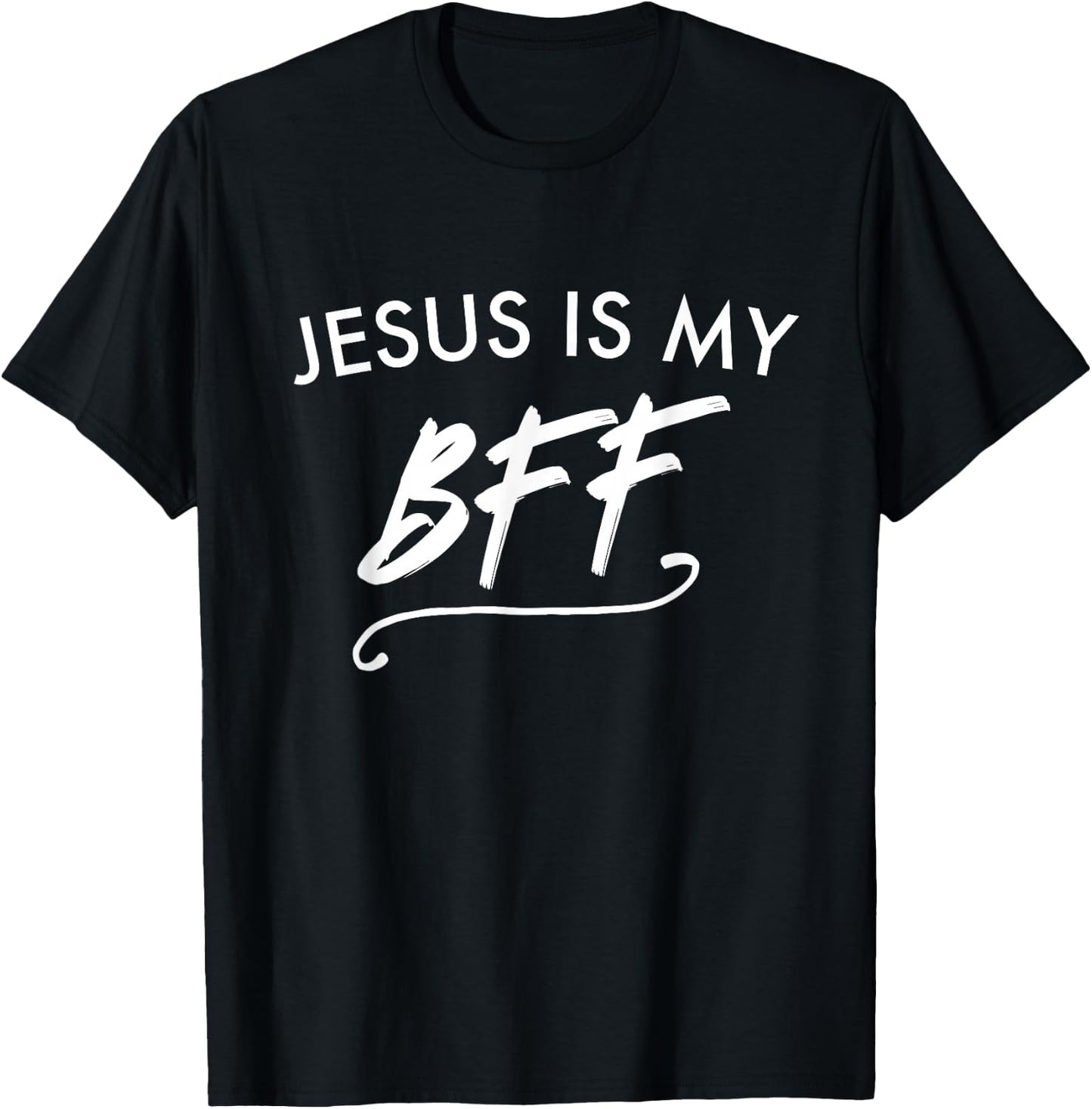 Jesus Is My BFF Christian T-Shirt - T-Shirt | Black