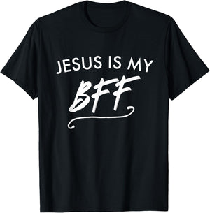 Jesus Is My BFF Christian T-Shirt - T-Shirt | Black