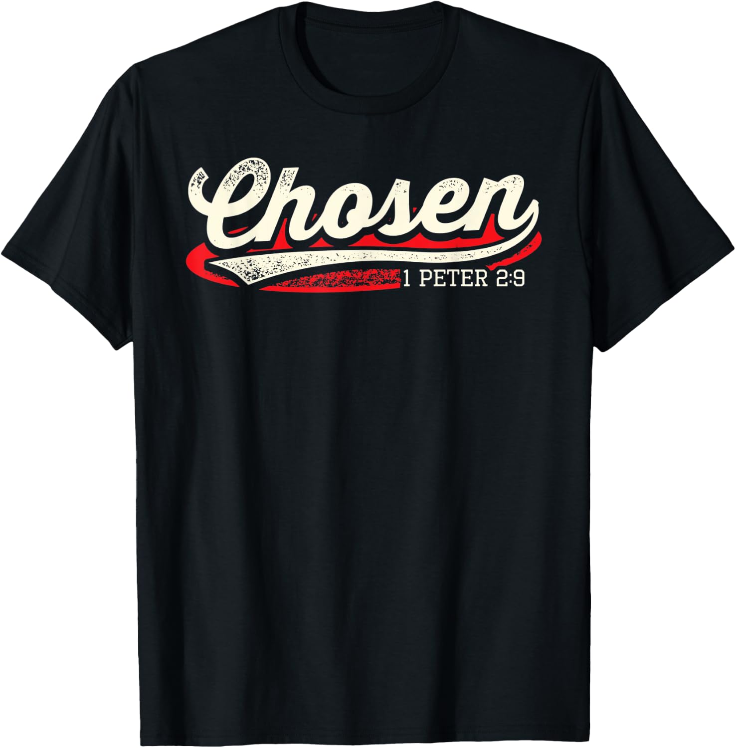 Chosen 1 Peter 2 9 Christian Jesus Christ Faith Bible Verse T-Shirt - T-Shirt | Black