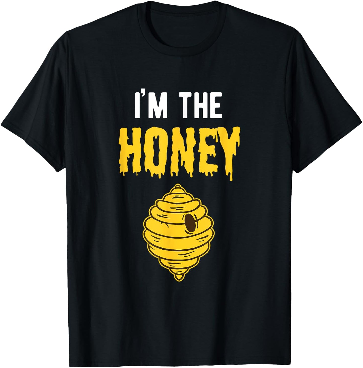 I'm The Honey Couples Outfit Gift Women Halloween T-Shirt - T-Shirt | Black