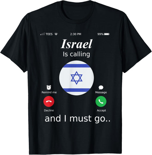 Israel Is Calling and I Must Go Israel Flag shirt T-Shirt - T-Shirt | Black