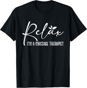 Relax I'm A Massage Therapist - Therapy Massager Masseuse T-Shirt - T-Shirt | Black