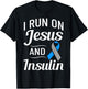 Diabetes Quotes I Run On Jesus And Insulin Christian T-Shirt - T-Shirt | Black