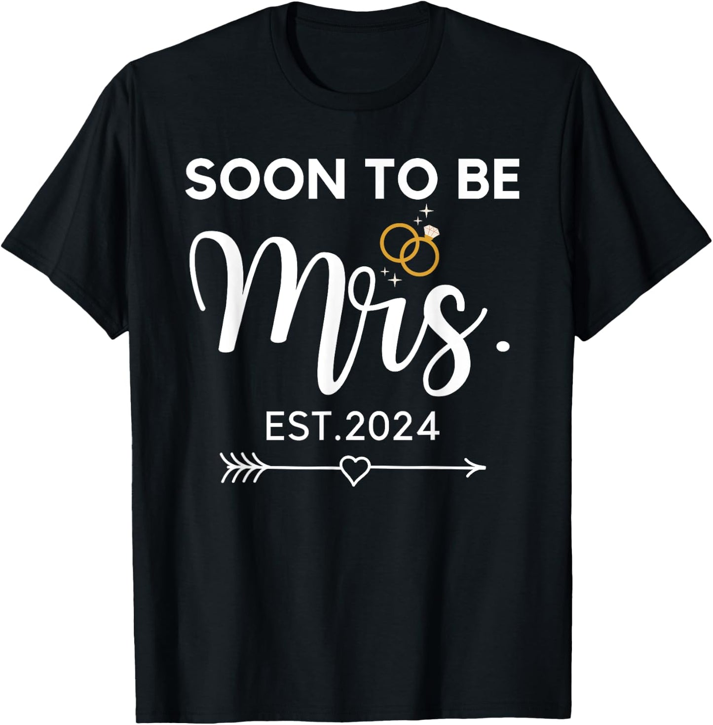 Soon To Be Mrs 2024 Bride Future Wedding Bachelorette Party T-Shirt - T-Shirt | Black