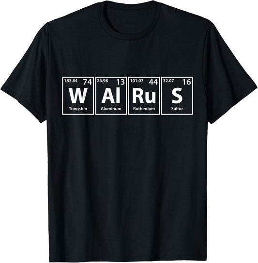 Walrus (W-Al-Ru-S) Periodic Table Elements Shirt T-Shirt - T-Shirt | Black