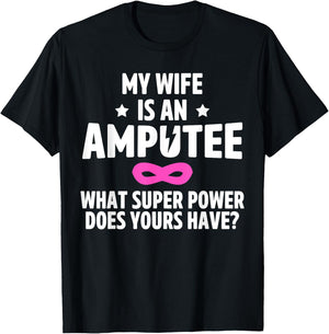 Amputee Humor Wife Leg Arm Funny Recovery Gifts T-Shirt - T-Shirt | Black
