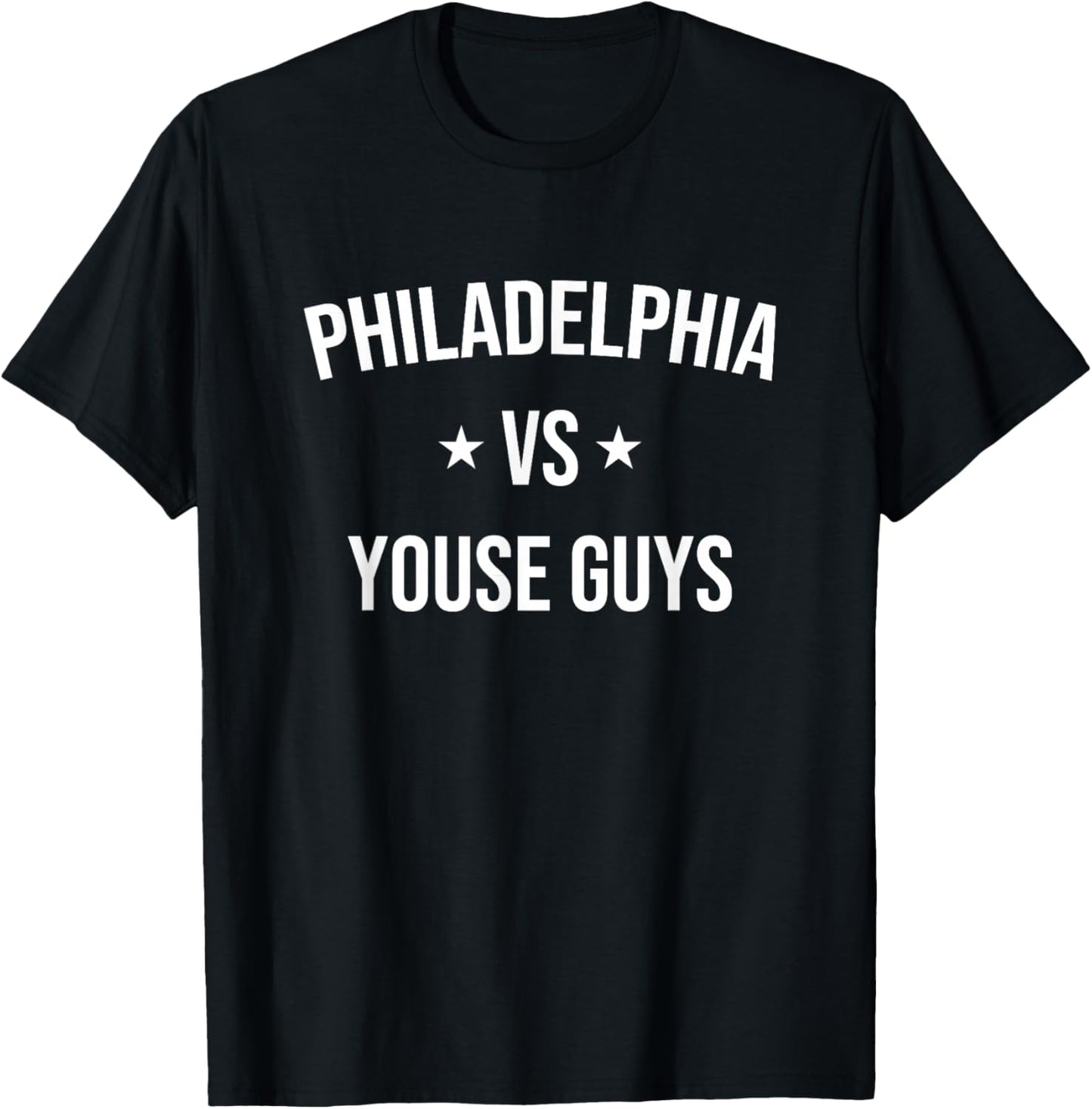 Philadelphia vs Youse Guys Funny Philly Sports Fan T-Shirt - T-Shirt | Black