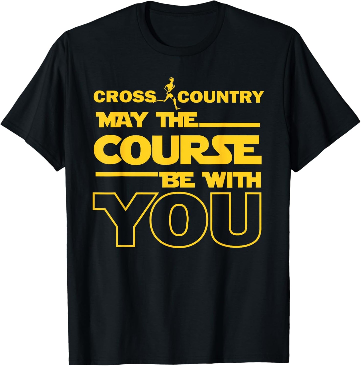 Cross Country May the Course be with you runner jogger gift T-Shirt - T-Shirt | Black