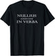 Nullius in Verba T-Shirt - T-Shirt | Black