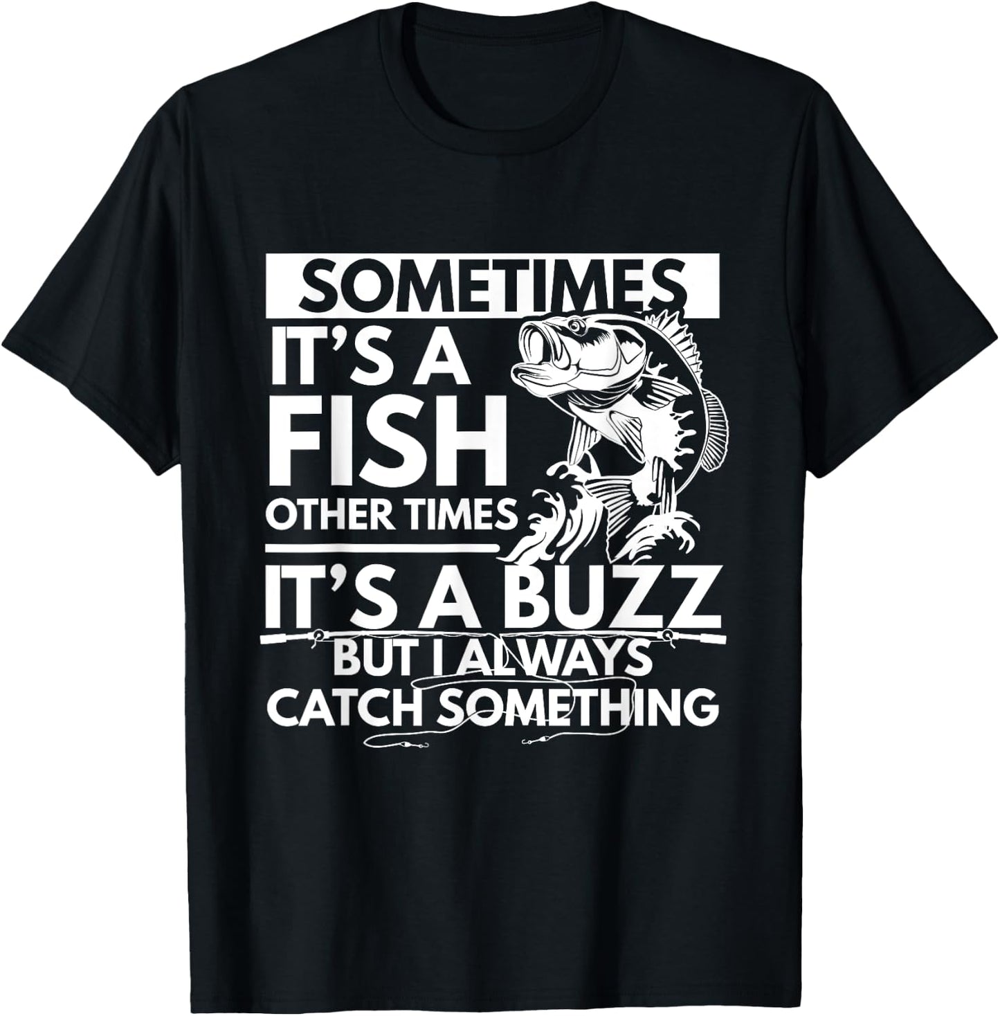 Sometimes It's A Fish Funny Fishing Angler Lover Design T-Shirt - T-Shirt | Black