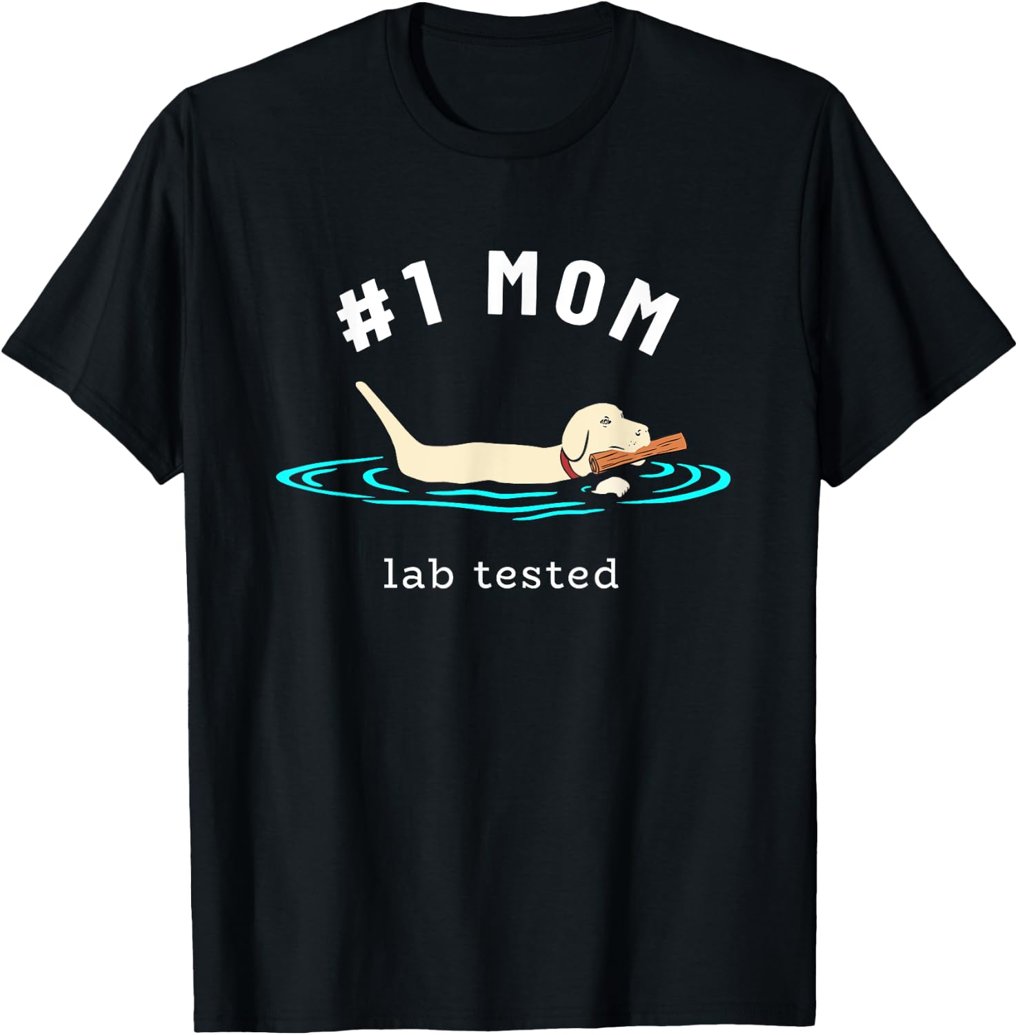 #1 Mom Lab Tested Yellow Labrador Retriever - Lab Dog Lover Men Women Kids T-Shirt - T-Shirt | Black