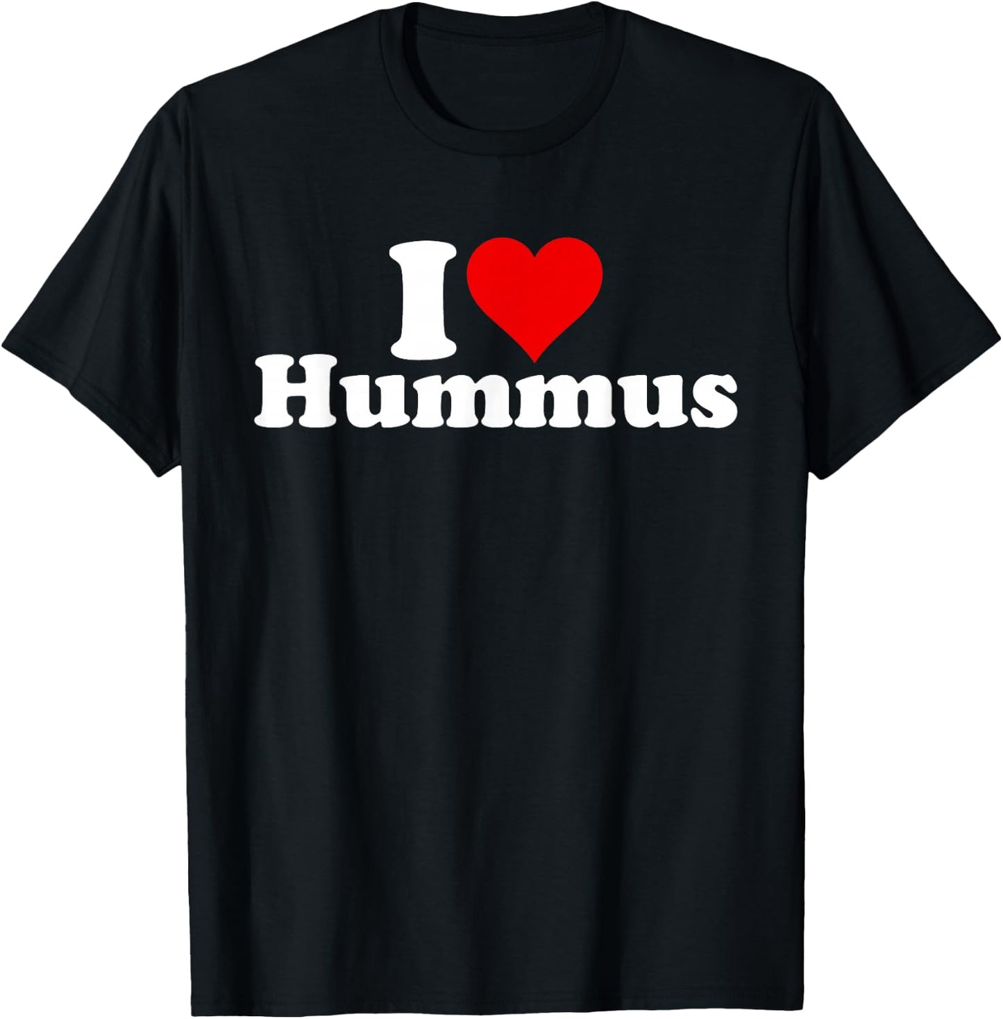 I Heart Love Hummus T-Shirt - T-Shirt | Black