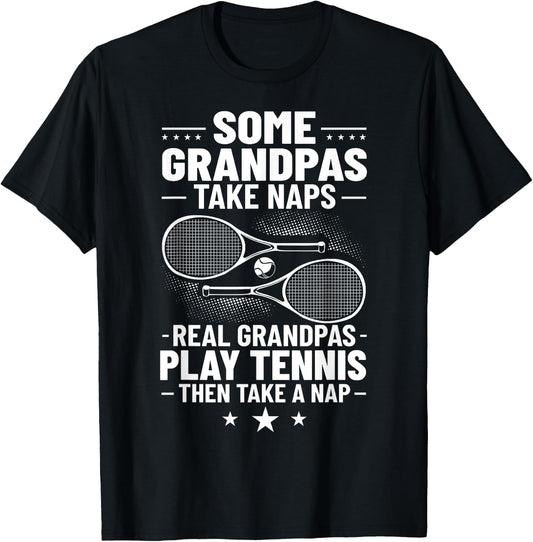 Badminton Some Grandpas Take Naps Real Grandpas Play Tennis T-Shirt - T-Shirt | Black