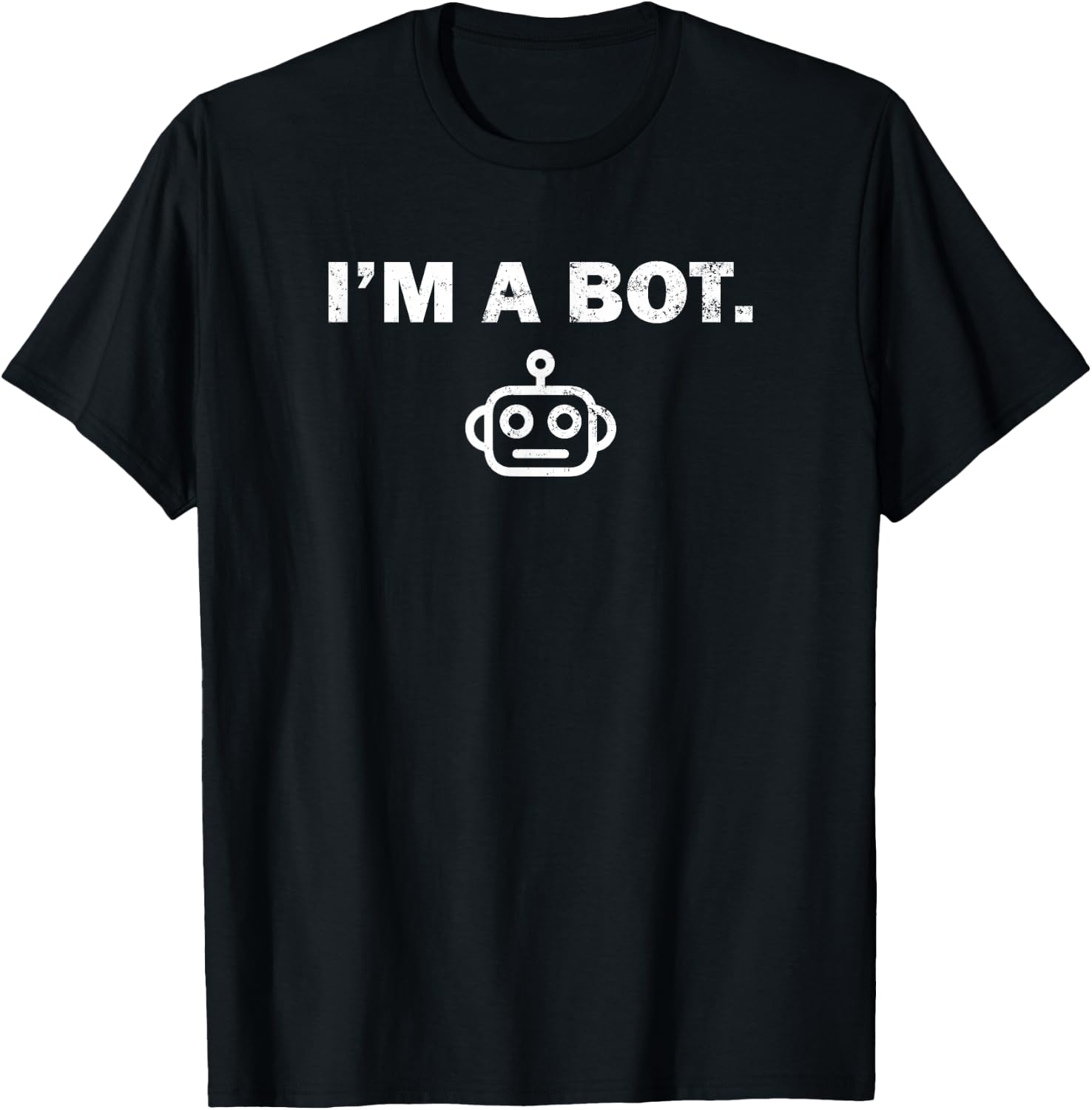I'm a bot funny sarcastic computer coder technician T-Shirt - T-Shirt | Black