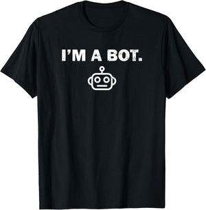 I'm a bot funny sarcastic computer coder technician T-Shirt - T-Shirt | Black