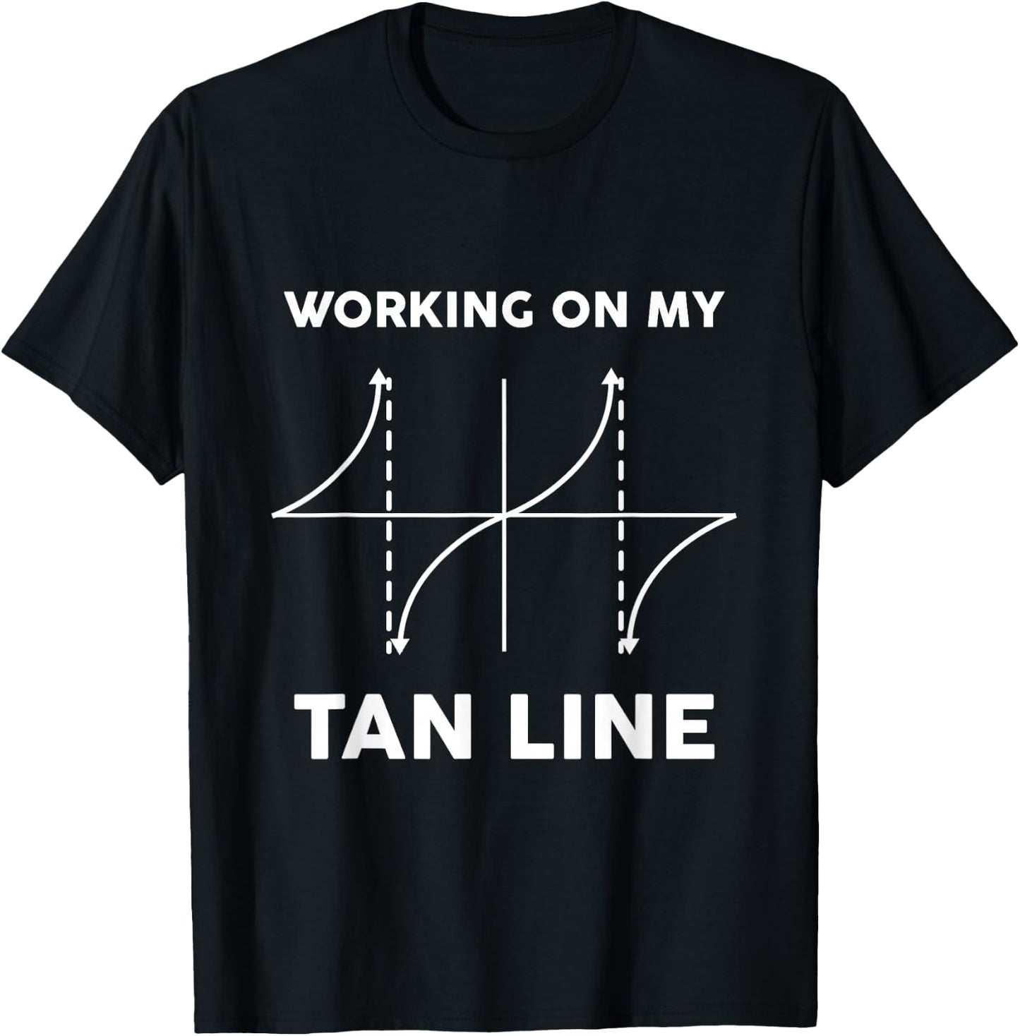 Working On My Tan Line - Funny Math Shirt for Mathematicians T-Shirt - T-Shirt | Black