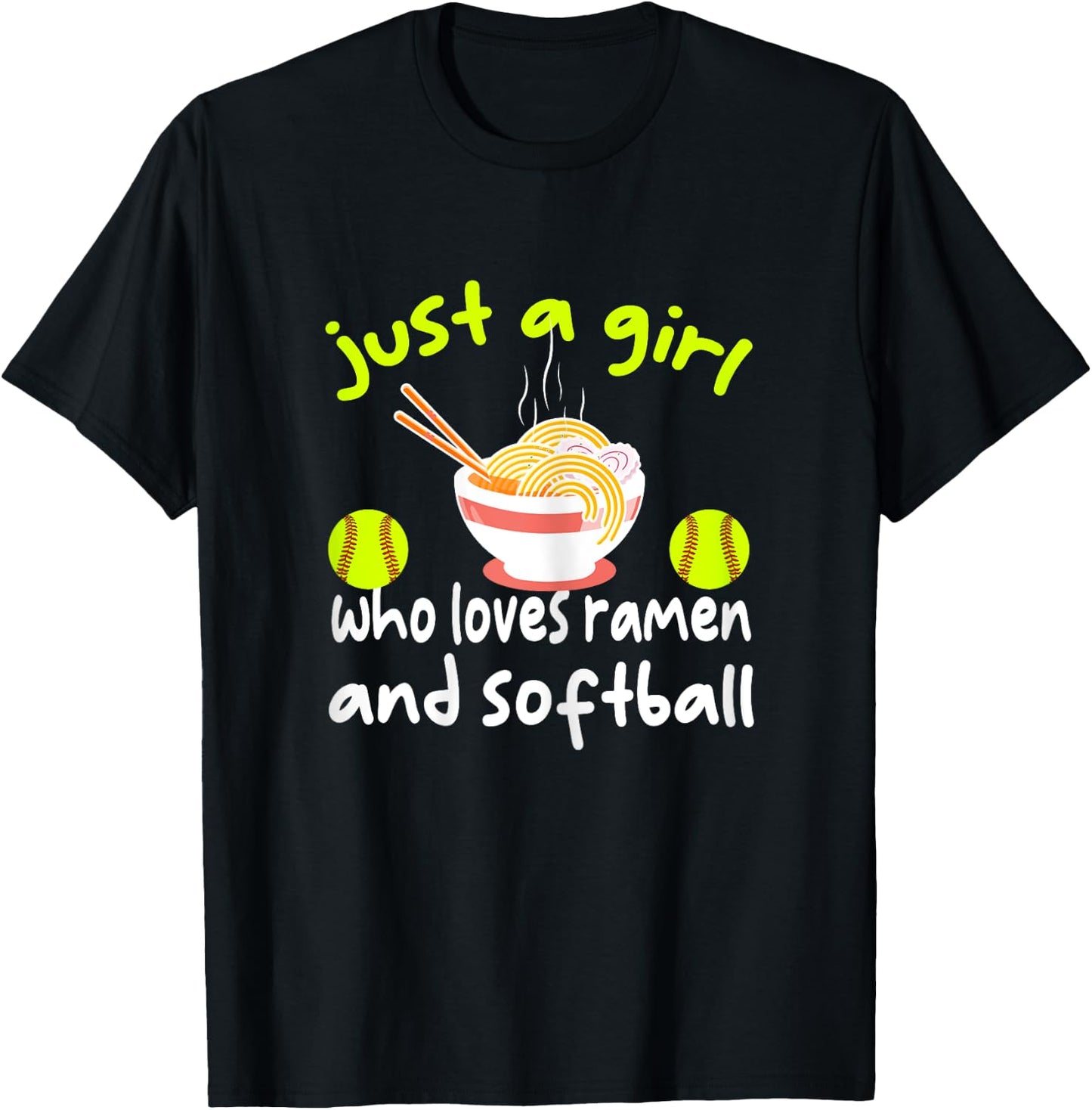 Just A Girl Who Loves Ramen And Softball Funny Softball Love T-Shirt - T-Shirt | Black