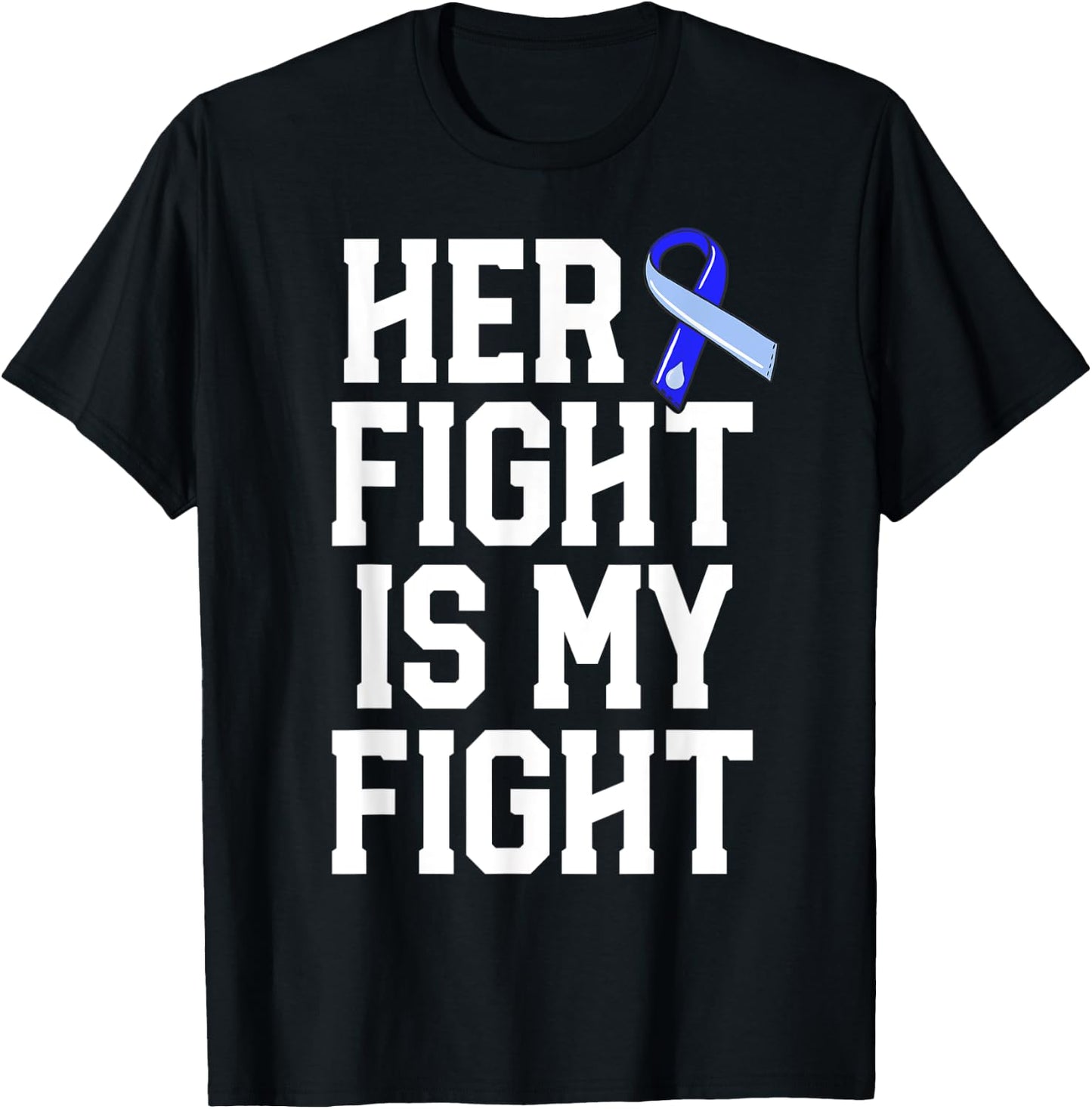 Her Fight Is My Fight Hydrocephalus Awareness Blue Ribbon T-Shirt - T-Shirt | Black