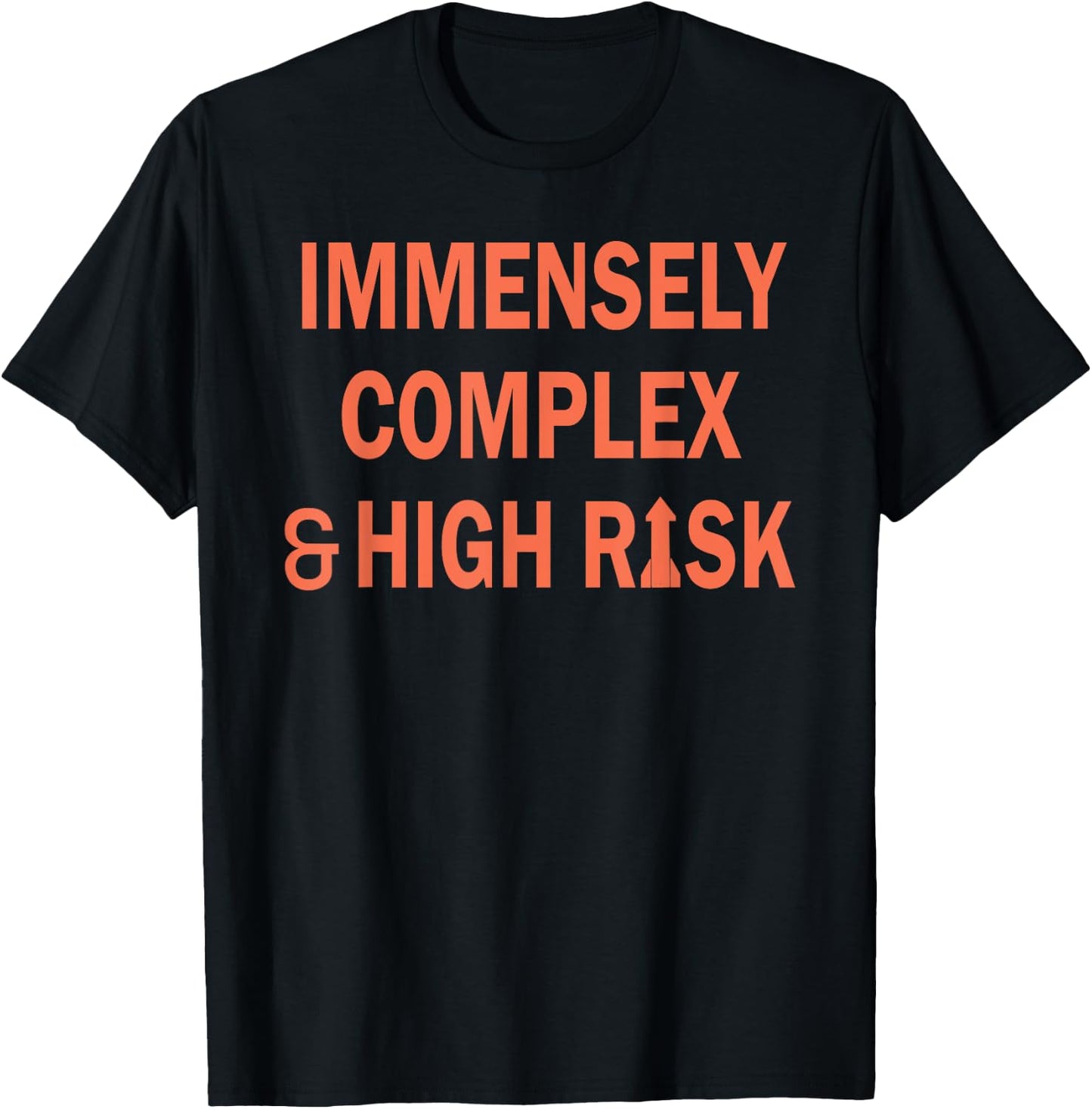 Immensely Complex & High Risk T-Shirt - T-Shirt | Black