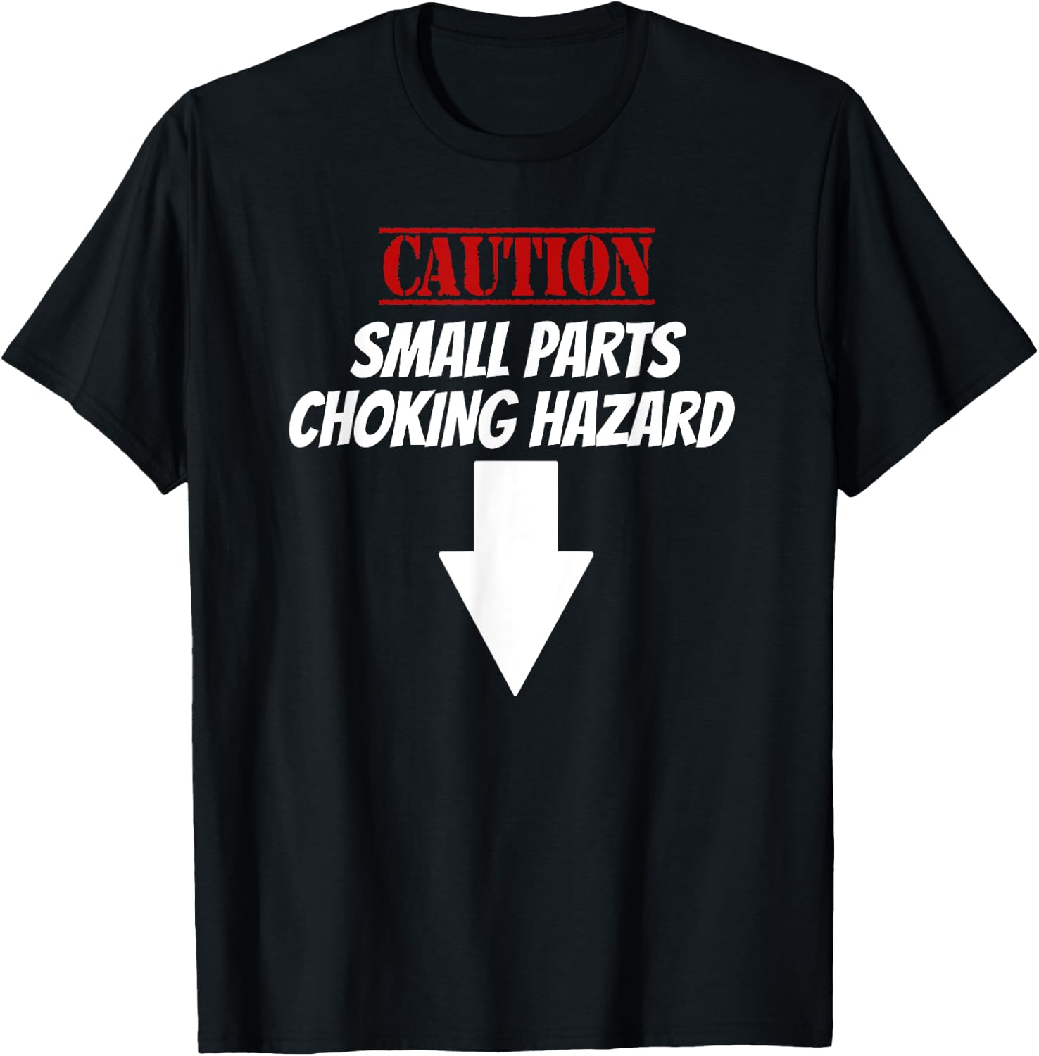 Small Parts Choking Hazard Funny Embarrassing Inappropriate T-Shirt - T-Shirt | Black
