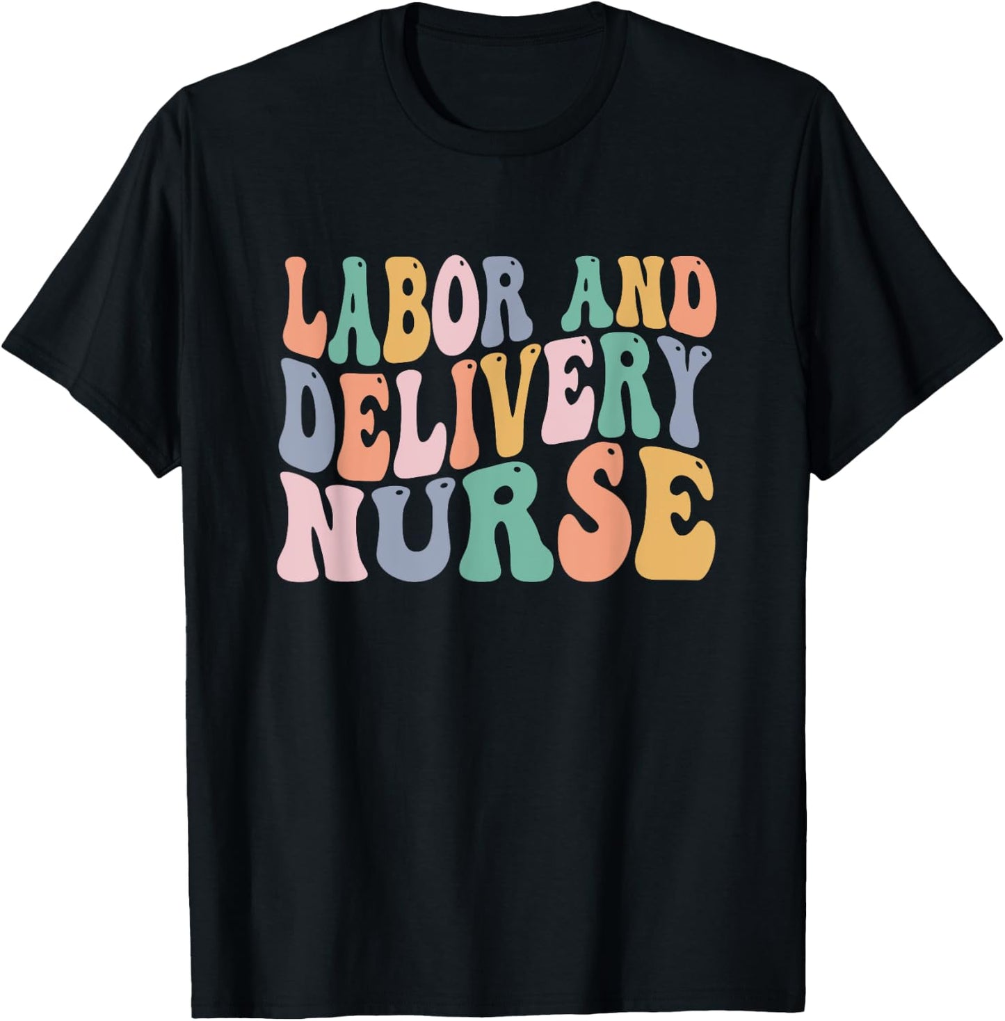 Midwives Labor and Delivery Nurse Shirt | L&D Nurse T-Shirt - T-Shirt | Black