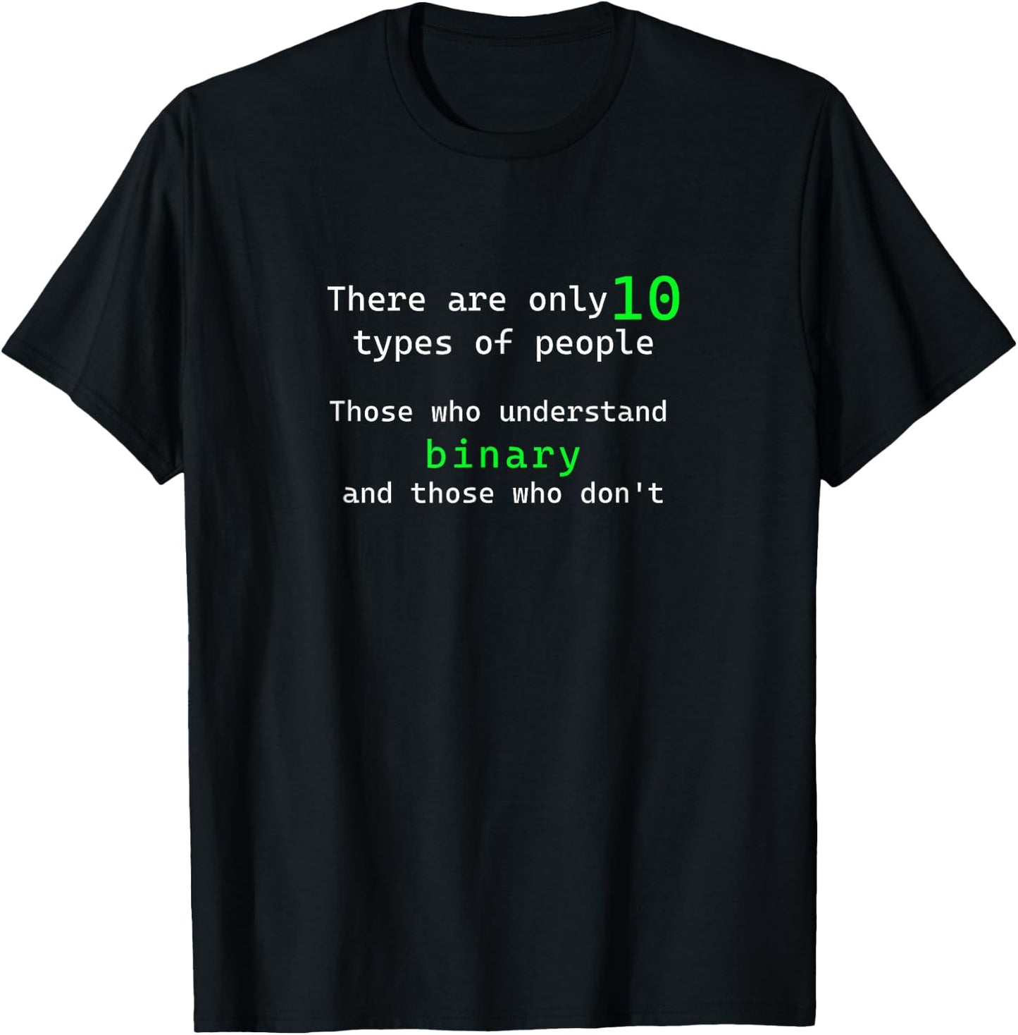 There are only 10 types of people who understand binary T-Shirt - T-Shirt | Black