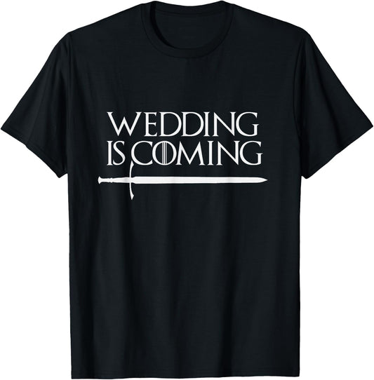 Wedding Is Coming Funny Hen & Stag Party for Groom for Bride T-Shirt - T-Shirt | Black