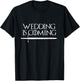 Wedding Is Coming Funny Hen & Stag Party for Groom for Bride T-Shirt - T-Shirt | Black