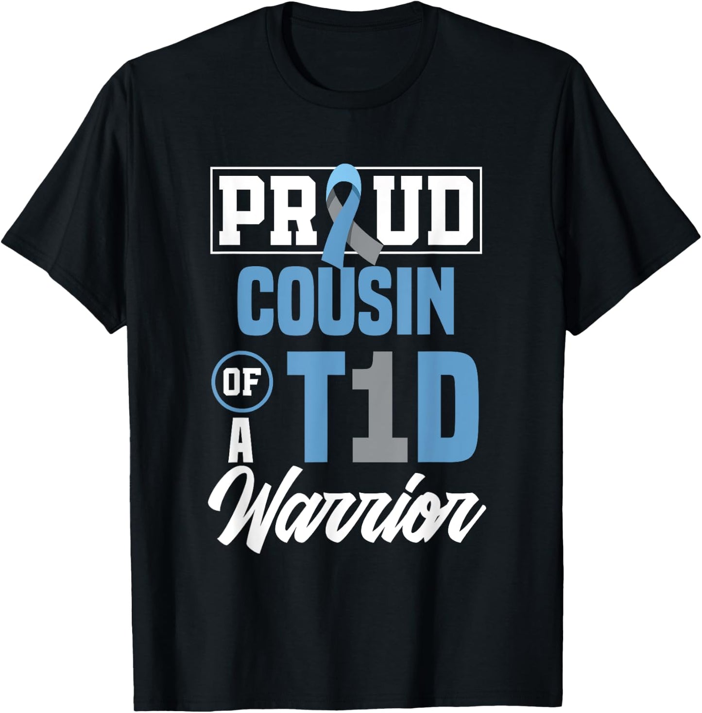 Proud Cousin Of A T1D Warrior Diabetes Awareness T-Shirt - T-Shirt | Black
