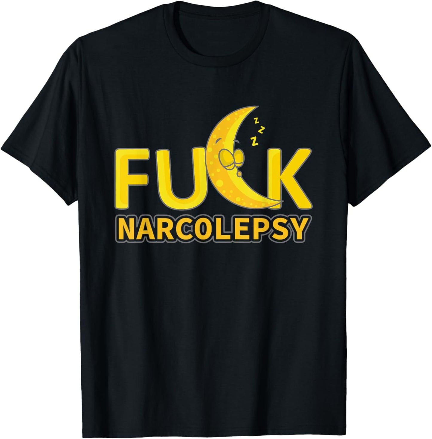 Fuck Narcolepsy Awareness Narcoleptic Sleeping Disorder T-Shirt - T-Shirt | Black