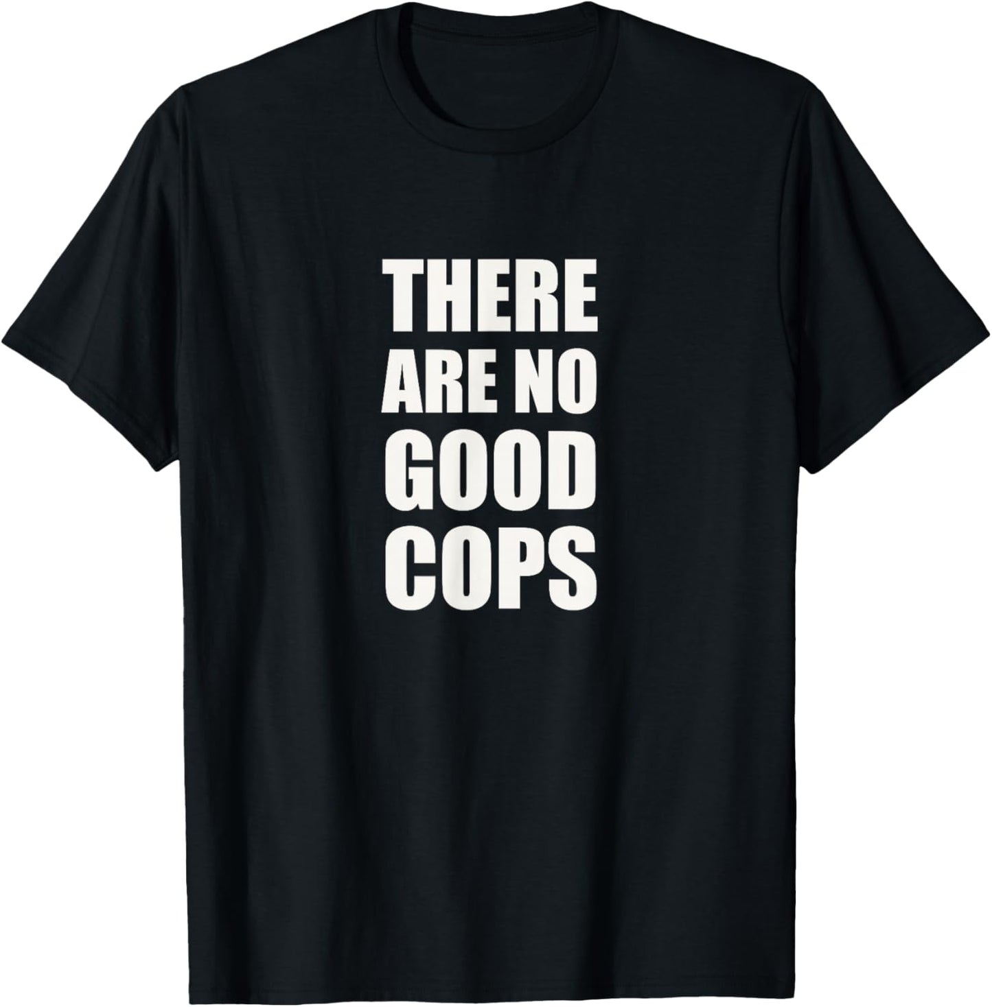 No Good Cops Defund Police Violence Against Black Lives T-Shirt - T-Shirt | Black