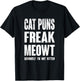 Cat Puns Freak Meowt - Seriously I'm Not Kitten Funny Cat Women Girls Kids T-Shirt - T-Shirt | Black