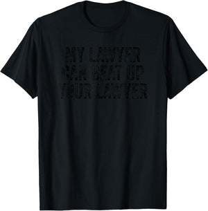 My Lawyer Can Beat Up Your Lawyer Retro Vintage T-Shirt - T-Shirt | Black
