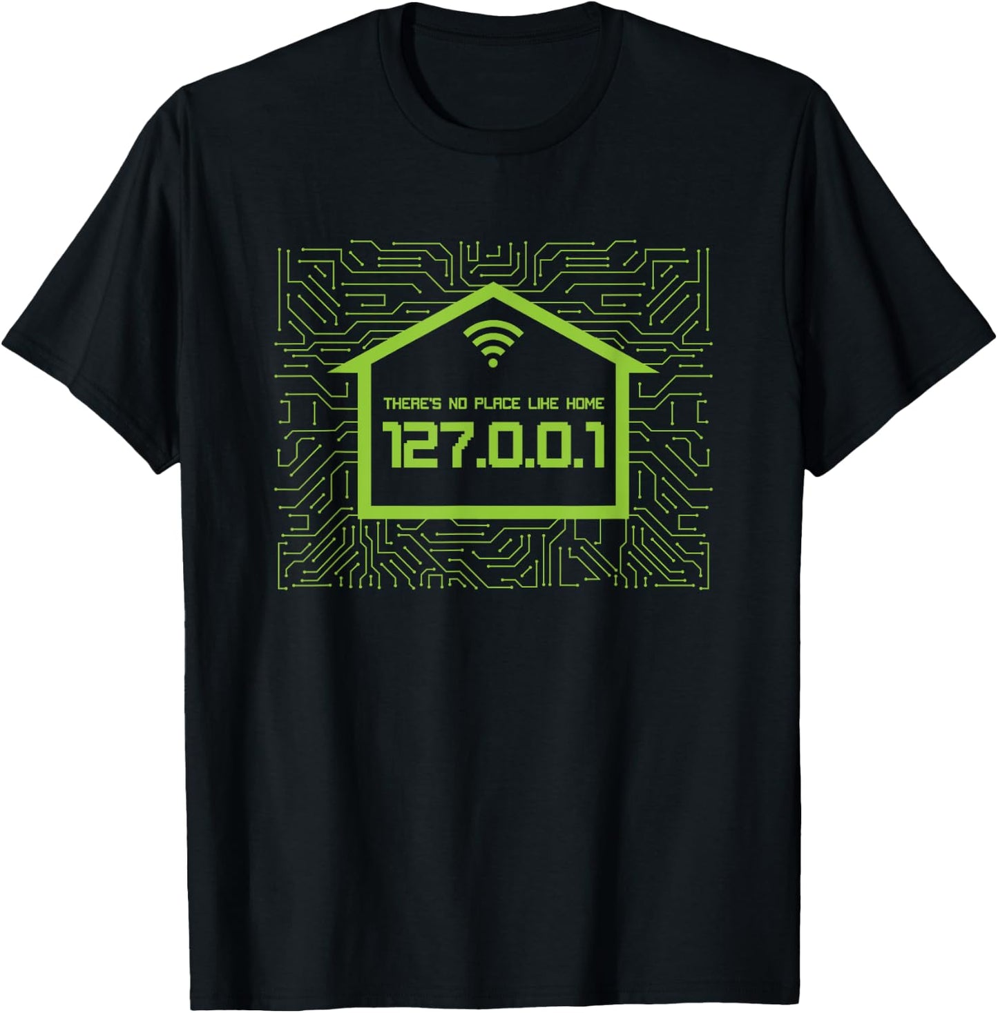 There Is No Place Like Home 127.0.0.1 - Localhost T-Shirt - T-Shirt | Black