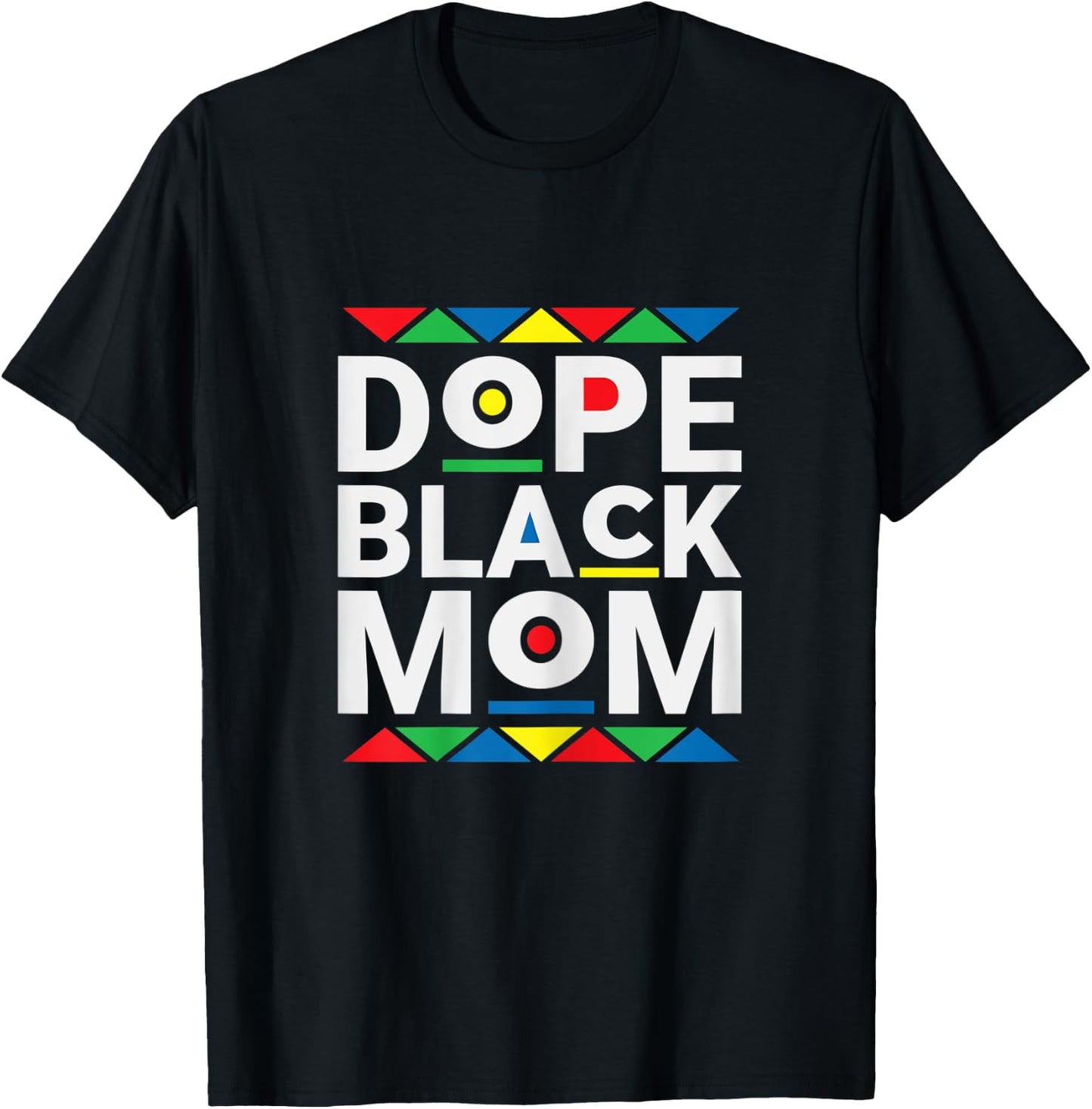 Dope Black Mom - History Black Pride Mother T-Shirt - T-Shirt | Black