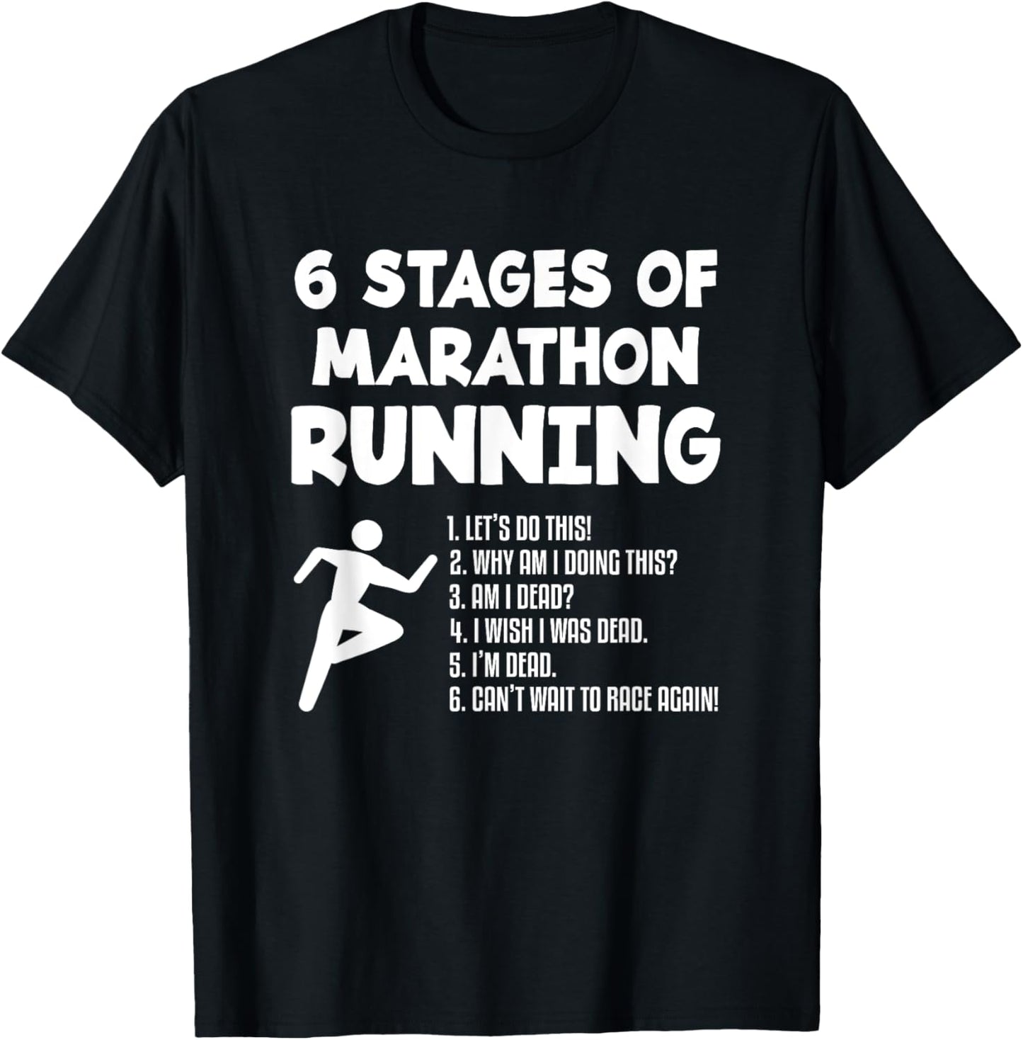 6 Stages Of Marathon Running Runner Marathoner T-Shirt - T-Shirt | Black