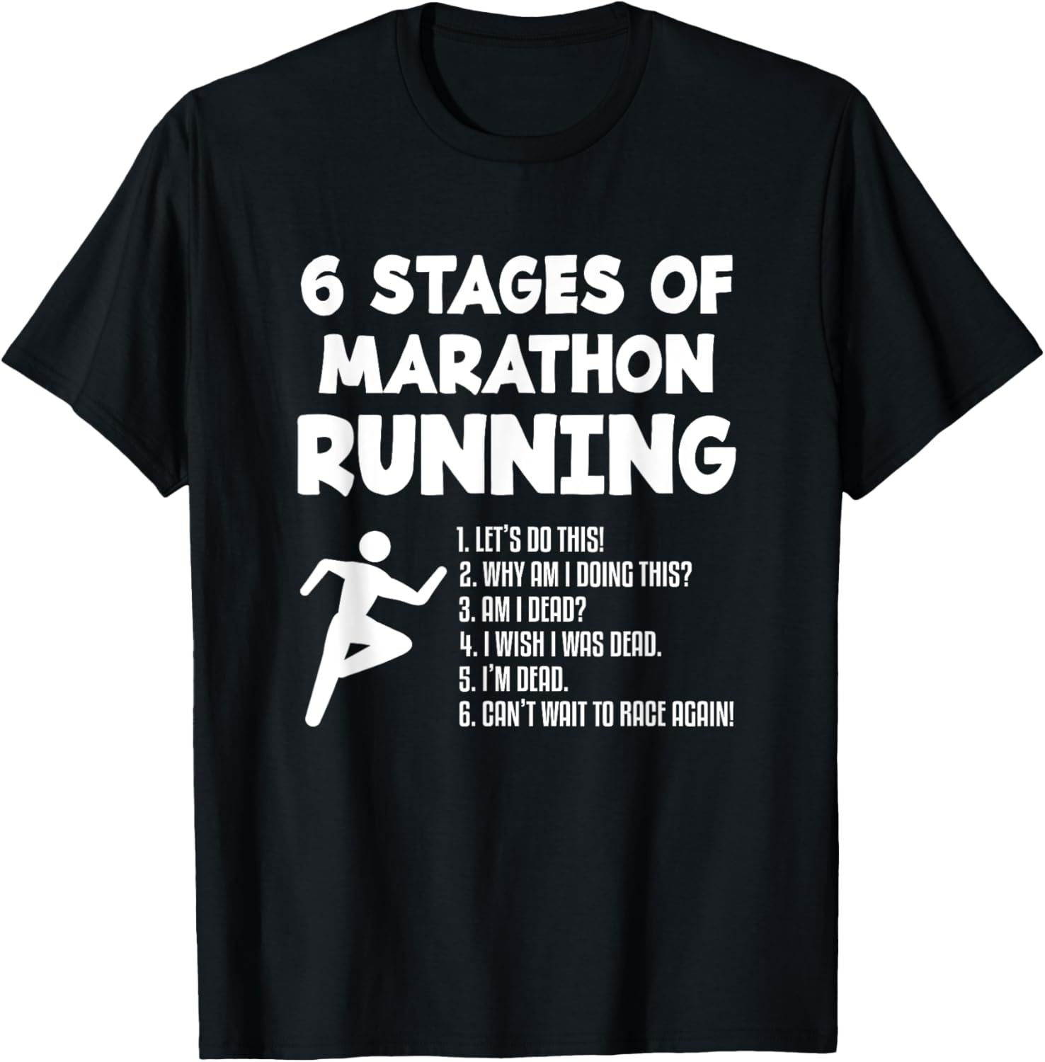 6 Stages Of Marathon Running Runner Marathoner T-Shirt - T-Shirt | Black