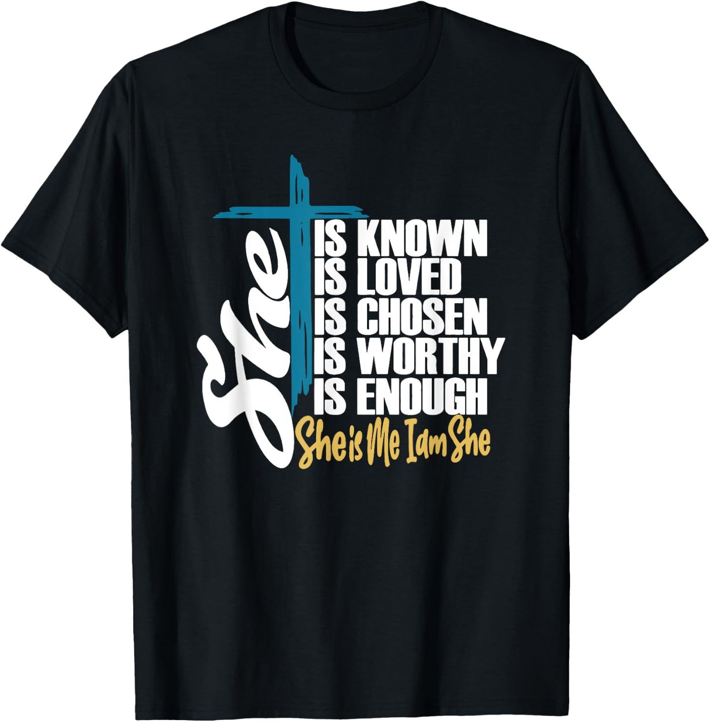 She Is Known | She Is Me I am She | Christian T-Shirt - T-Shirt | Black