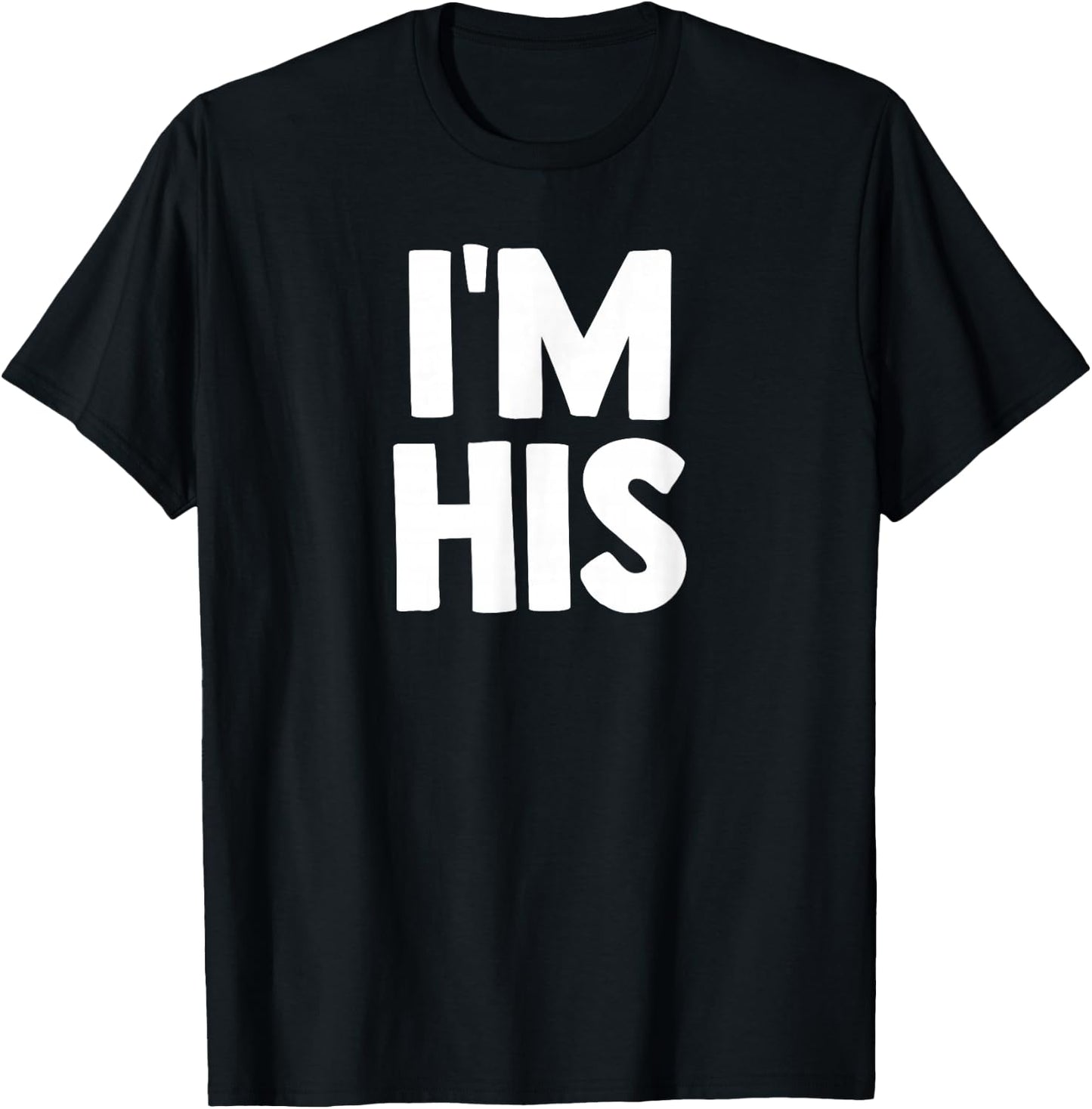 I'm His Shirt He's Mine Matching Couples Shirt Gay LGBT T-Shirt - T-Shirt | Black