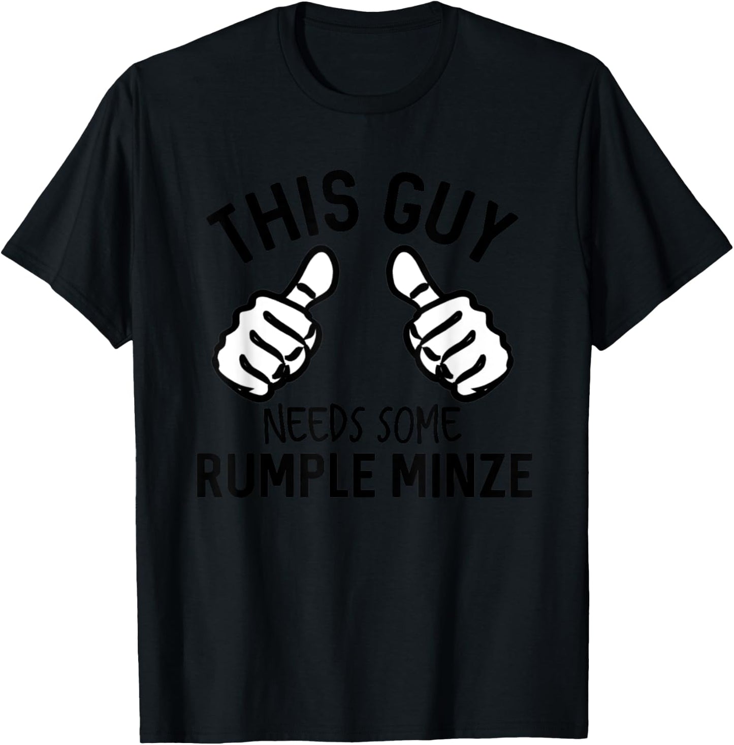 This Guy Needs Some Rumple Minze Funny Alcohol Bar Crawl T-Shirt - T-Shirt | Black