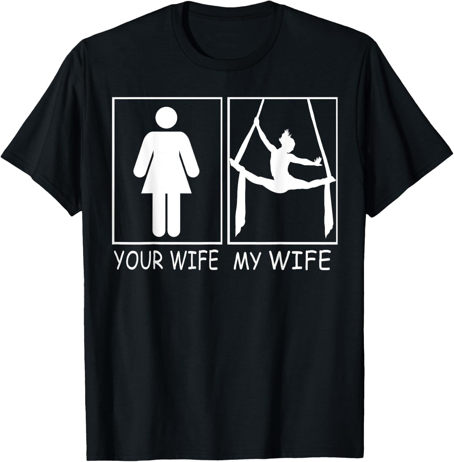 Your Wife My Wife - Super Woman aerial gymnastics T-Shirt - T-Shirt | Black