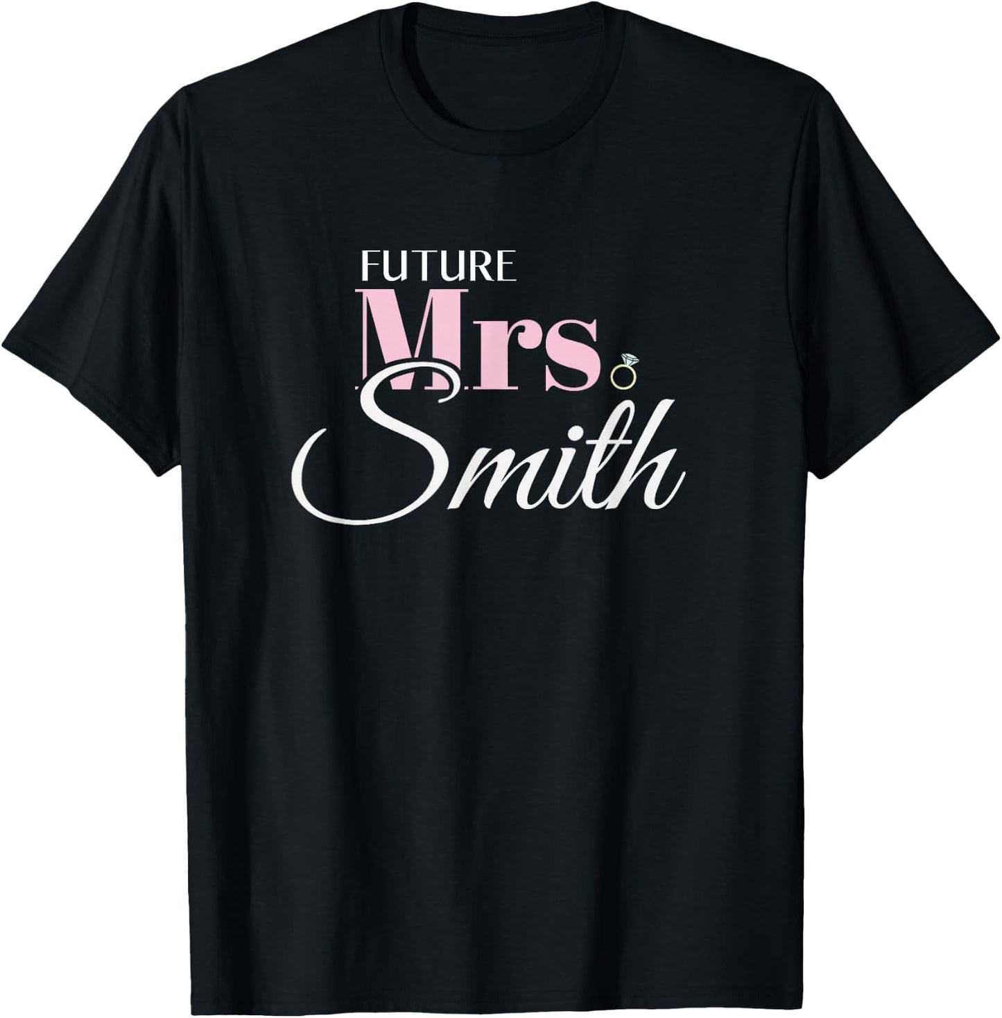 Cute Engagement Future Mrs Smith Bachelorette T-Shirt - T-Shirt | Black