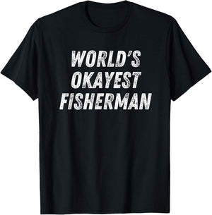 World's Okayest Fisherman, Funny Fishing Lover Bass Fish Dad T-Shirt - T-Shirt | Black