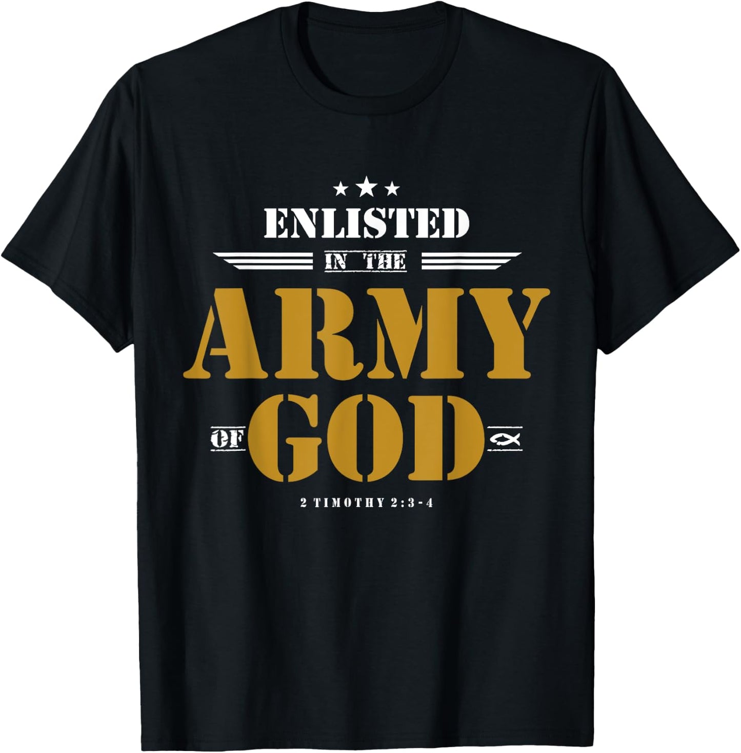 Enlisted In The Army Of God, Christian T-Shirt - T-Shirt | Black