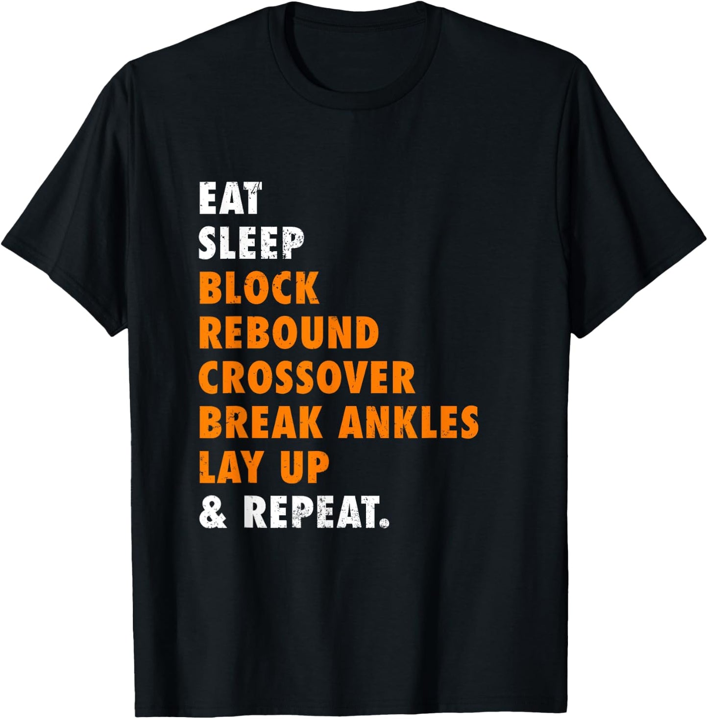 Eat Sleep Basketball Repeat Funny Gift Basketball player T-Shirt - T-Shirt | Black
