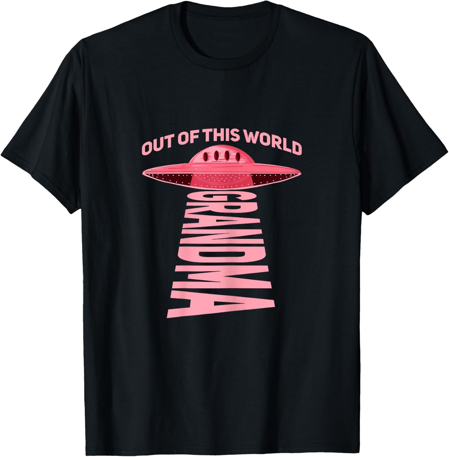 Out of this world grandma Design for your UFO Grandma T-Shirt - T-Shirt | Black