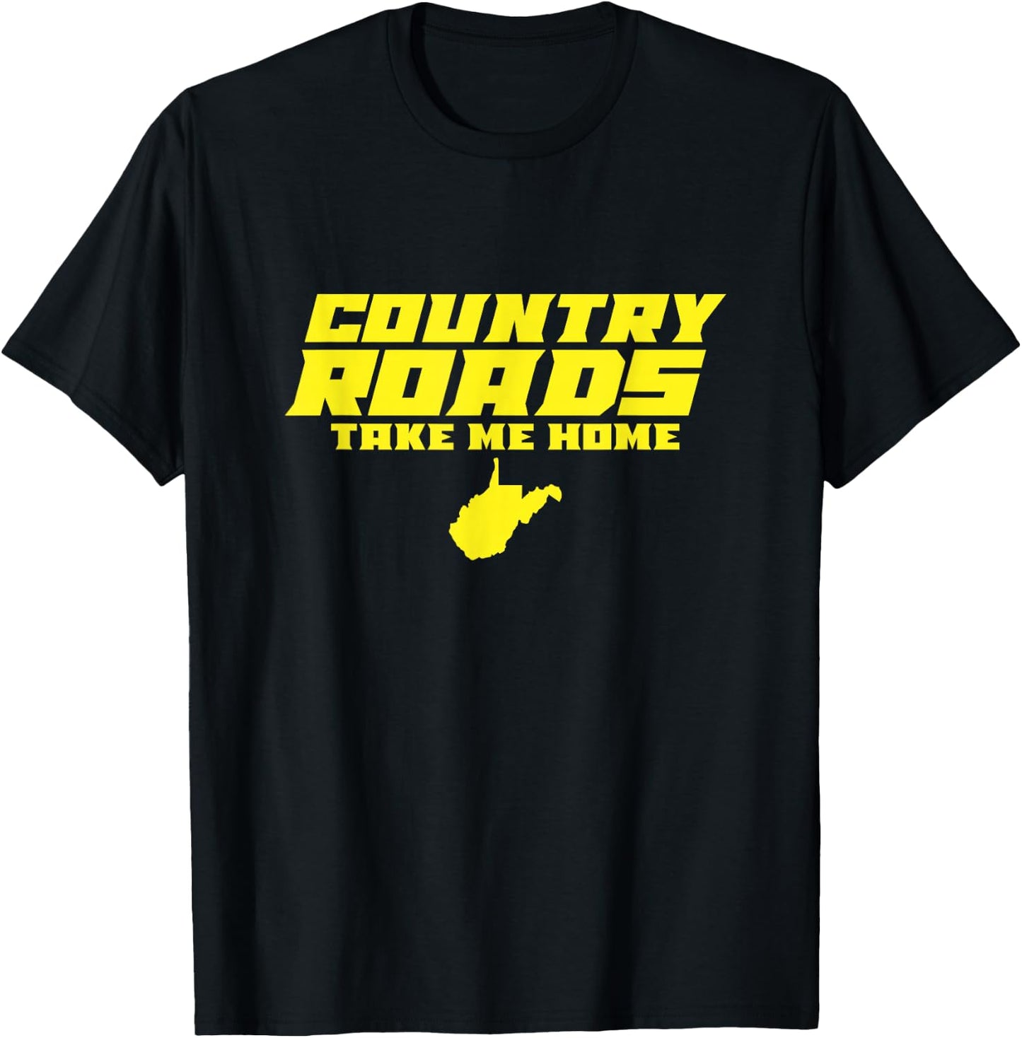Country Roads Take Me Home West Virginia T-Shirt - T-Shirt | Black