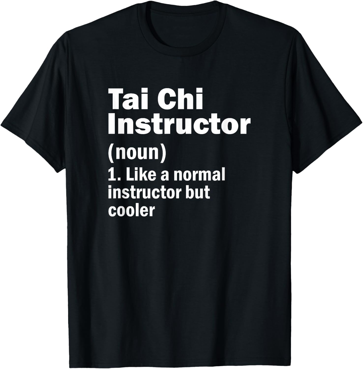 Tai Chi Instructor Definition Funny Martial Art Trainer T-Shirt - T-Shirt | Black