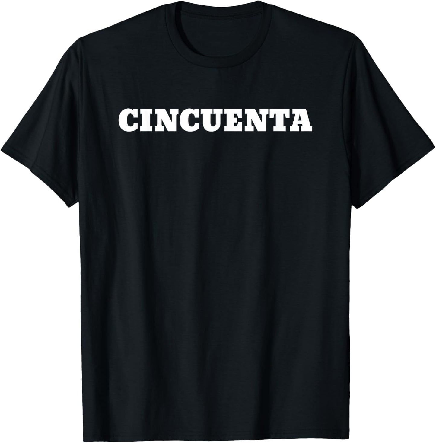 Cincuenta Spanish 50th Birthday T-Shirt - T-Shirt | Black