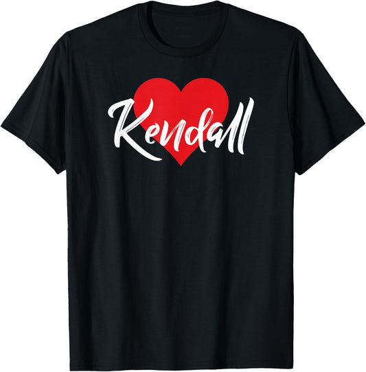 I Love Kendall First Name I Heart Named T-Shirt - T-Shirt | Black